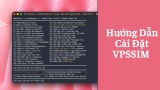 Hướng Dẫn Cài Đặt VPSSIM Chi Tiết – Dành Cho Người Mới