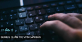 [Phần 3] Cài chứng chỉ SSL miễn phí hoặc trả phí cho VPS